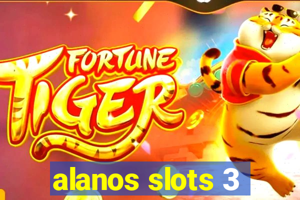 alanos slots 3